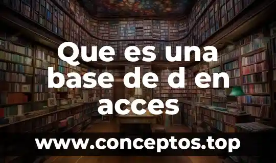 Que es una base de chift 6 Que es una base de d en acces