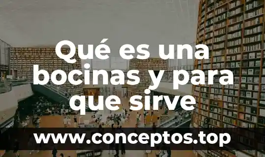 Qué es la bioética y sus características 5 Qué es una bocinas y para que sirve