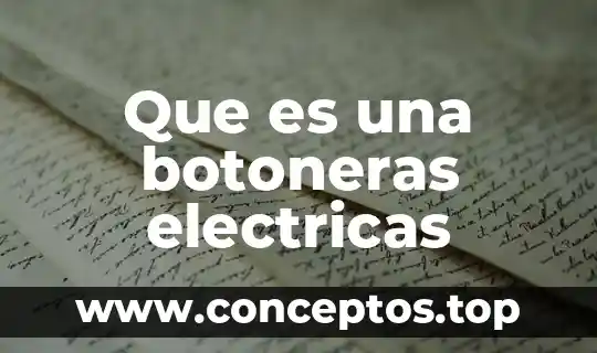 Que es una planta electricas 4 Que es una botoneras electricas