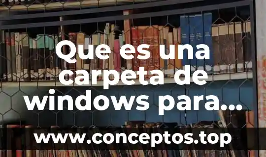 Que es una carpeta de windows para niños