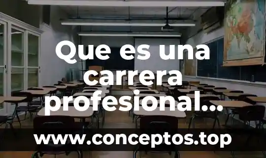 Carrera en física que es 3 Que es una carrera profesional segun autores
