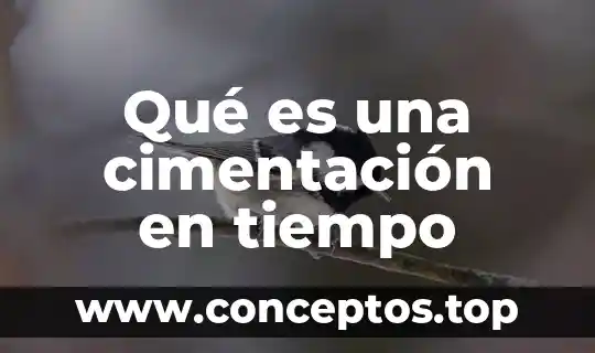 Qué es una cimentación en tiempo