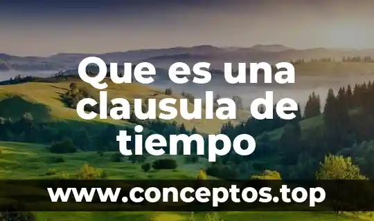Que es una clausula de tiempo