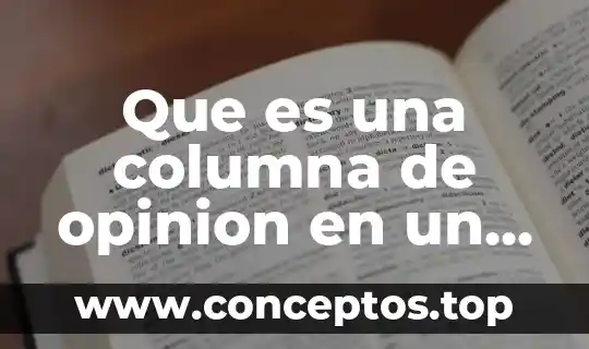 Que es una columna de opinion en un periodico