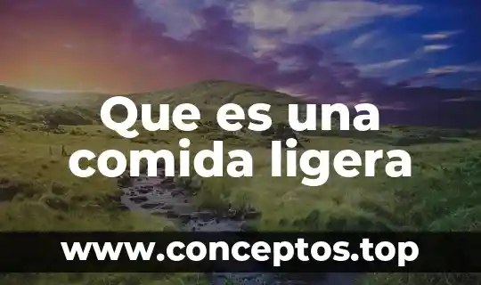 Que es una comida ligera
