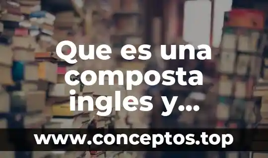 Que es sociedad de consumo en español 6 Que es una composta ingles y español