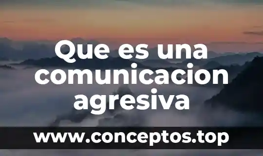 Que es una comunicacion agresiva