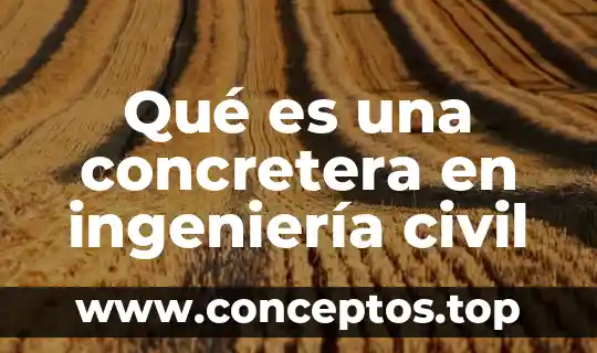 Ingenieria en logistica que es y que hace 8 Qué es una concretera en ingeniería civil