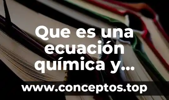 Que es el dhl y cuales son sus valores 6 Que es una ecuación química y cuáles son sus componentes