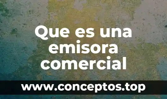 Que es una emisora comercial