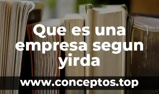 Que es una empresa segun yirda