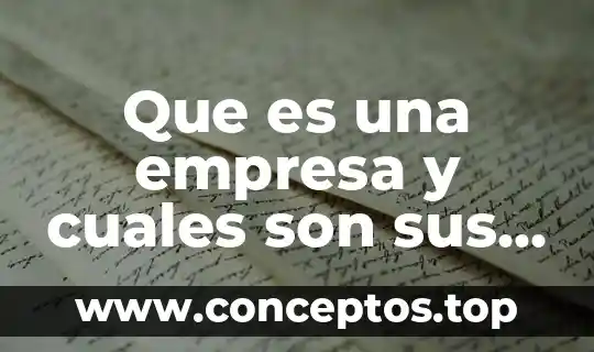 Que es una empresa y cuales son sus recursos