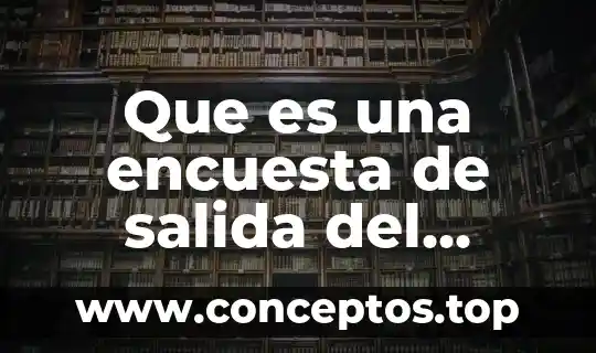 Que es una encuesta de salida del electorado