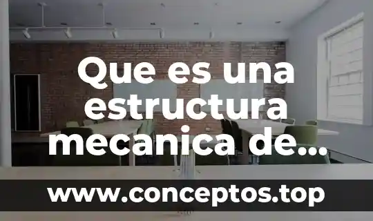 Que es una estructura mecanica de una empresa