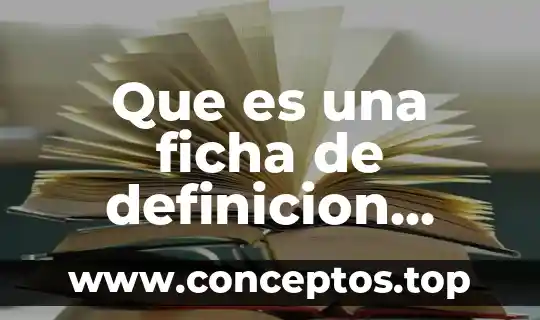 Que es sensibilización definición 7 Que es una ficha de definicion ejemplo