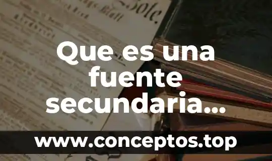Que es una fuente secundaria segun sampieri