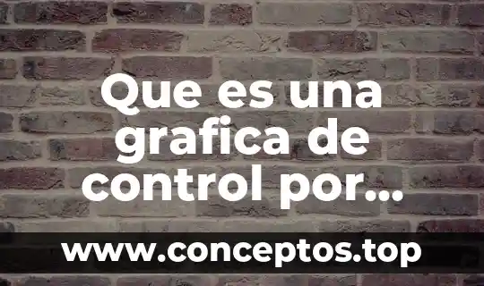 Que es una grafica de control por atributos