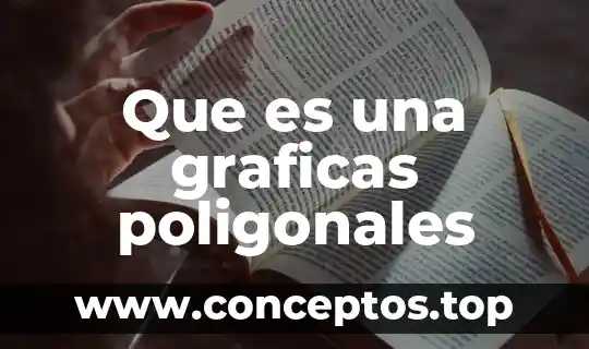 Que es una graficas poligonales