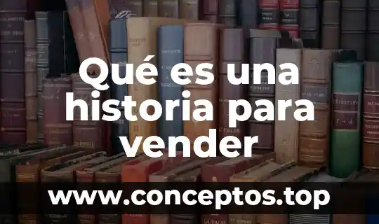 Qué es el racionalismo historia 5 Qué es una historia para vender