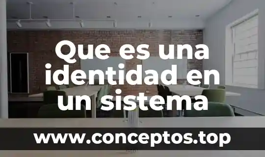 Que es una identidad en un sistema