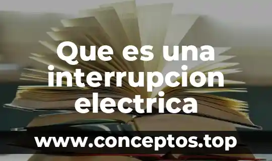 Que es una interrupcion electrica