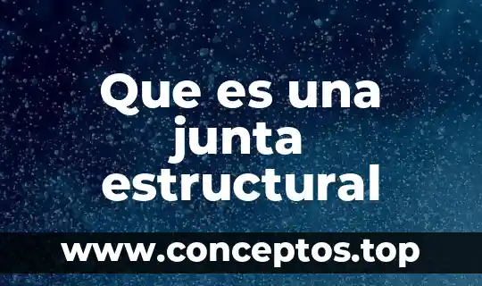 Que es una junta estructural