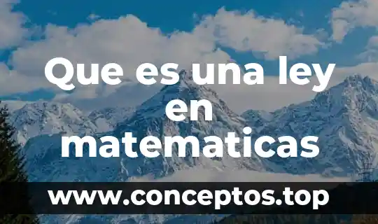 Que es una ley en matematicas