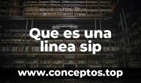 Que es una linea sip