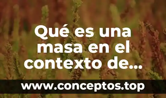 Que es ser pilo 6 Qué es una masa en el contexto de comunicación