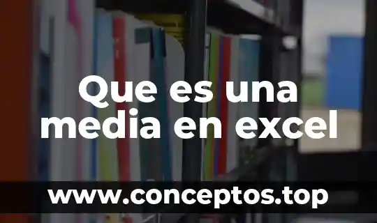 Que es un nombre de celda en excel 6 Que es una media en excel