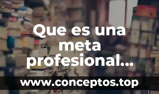 Que es una meta profesional para una docente de primaria