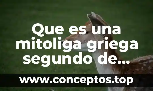 Que es una mitoliga griega segundo de primaria