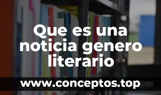 Que es una noticia genero literario