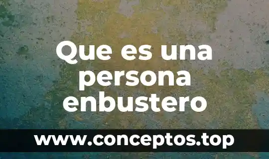 Que es una persona enbustero