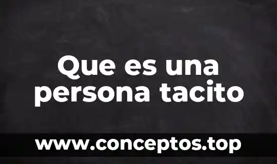 Que es una persona tacito