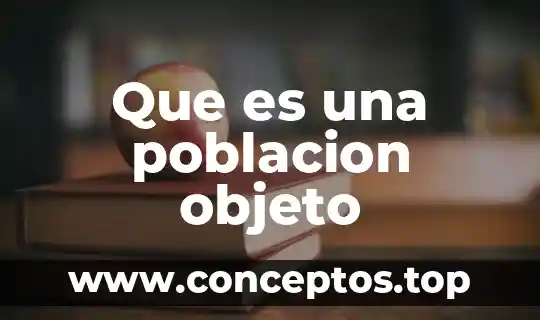 Que es una poblacion objeto