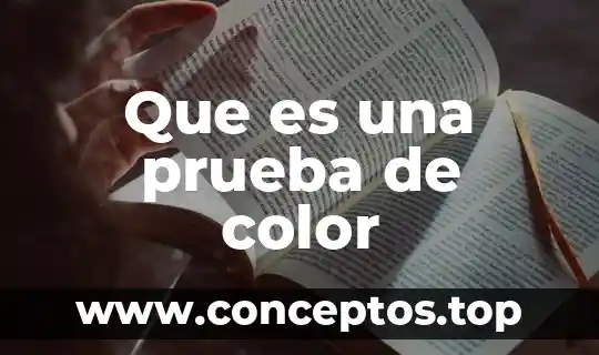Que es una prueba de color