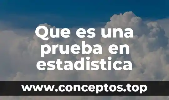 Que es una prueba de significado parcial 3 Que es una prueba en estadistica