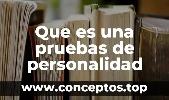 Que es una pruebas de personalidad
