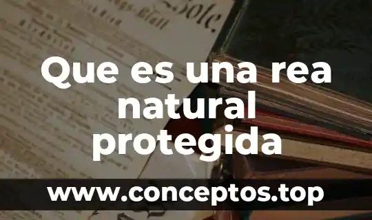 Que es una rea natural protegida
