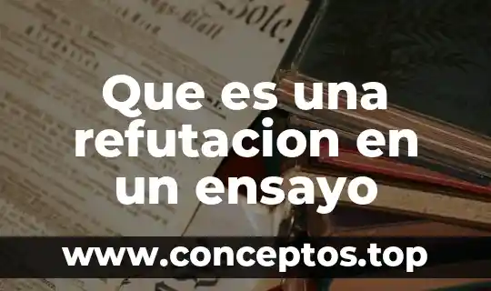 Que es un ensayo de sor juana ines dela cruz 4 Que es una refutacion en un ensayo