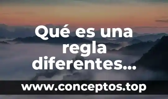Qué es una regla diferentes concepts