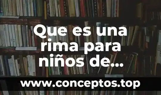 Que es una rima para niños de segundo de primaria