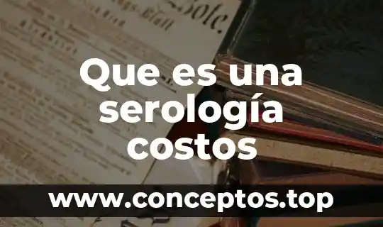 Que es una serología costos