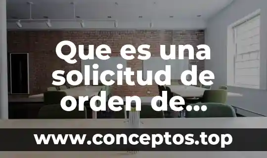 Que es una solicitud de orden de trabajo