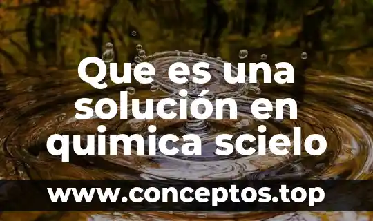 Que es una solución en quimica scielo