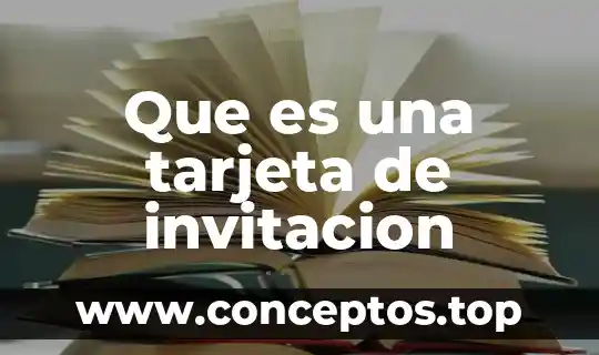 Que es una tarjeta de invitacion