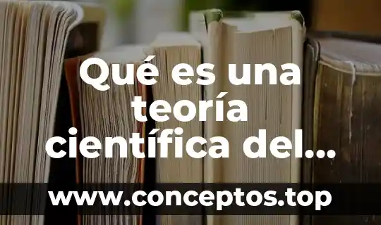 Que es una abstraccion cientifica 3 Qué es una teoría científica del universo