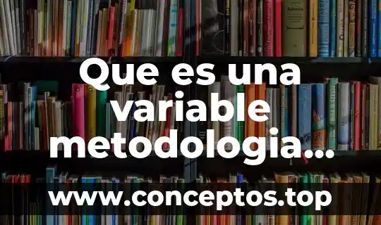 Que es el radon y sus caracteristicas 3 Que es una variable metodologia sus caracteristicas