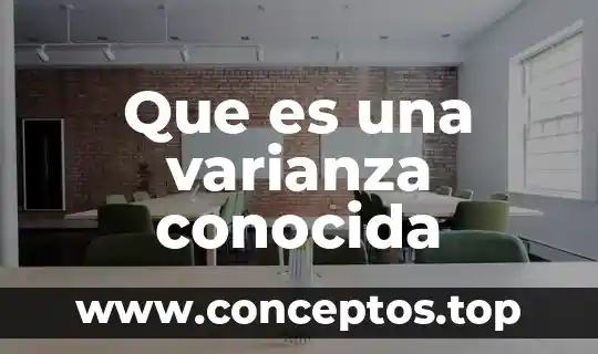 Por que es conocida el polite 4 Que es una varianza conocida